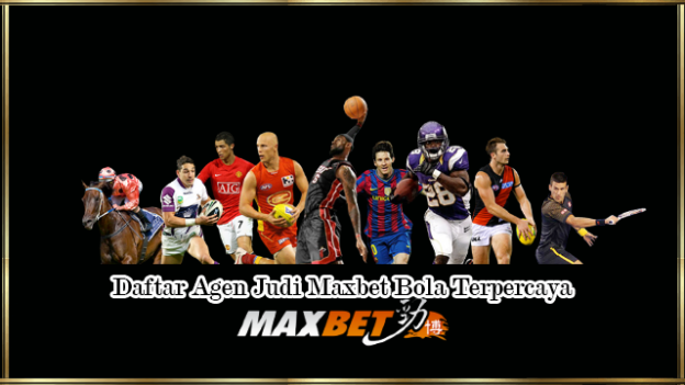 Situs Judi Bola Indonesia Terpercaya Maxbet Online
