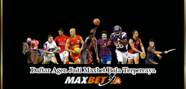 Situs Judi Bola Indonesia Terpercaya Maxbet Online